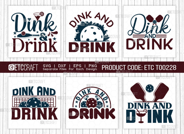 Dink And Drink SVG Bundle, Pickleball Svg, Sports Svg, Pickleball Game Svg, Pickleball Tshirt Design, Pickleball Quotes, ETC T00228 SVG ETC Craft 
