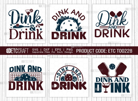 Dink And Drink SVG Bundle, Pickleball Svg, Sports Svg, Pickleball Game Svg, Pickleball Tshirt Design, Pickleball Quotes, ETC T00228 SVG ETC Craft 
