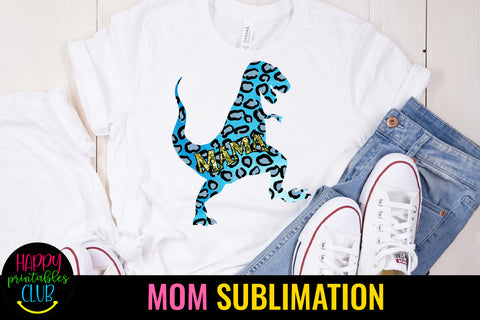 Dinosaur Mama Sublimation I Mothers Day Sublimation Design Sublimation Happy Printables Club 