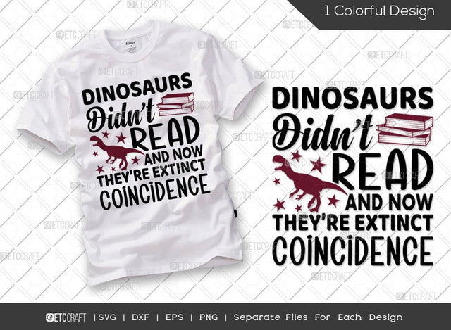 Dinosaurs Didn't Read And Now They're Extinct Coincidence SVG Cut File | Reading Svg | Funny Book Svg | Book Lover Svg | Bookworm Svg | Reading Quote Svg SVG ETC Craft 