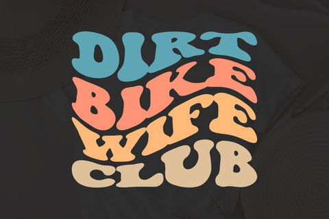 Dirt Bike Wife Club svg, wavy style svg, EPS PNG Cricut Instant Download SVG Fauz 