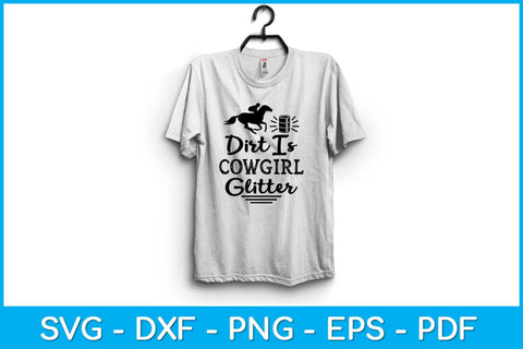 Dirt Is Cowgirl Glitter Svg Cutting File SVG Helal 
