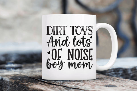Dirt toys and lots of noise boy mom SVG SVG Regulrcrative 