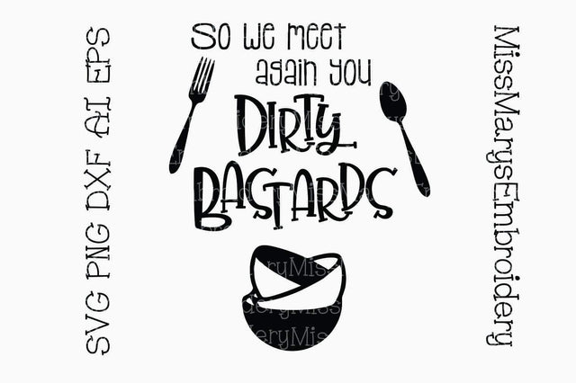 Dirty Bastards SVG MissMarysEmbroidery 