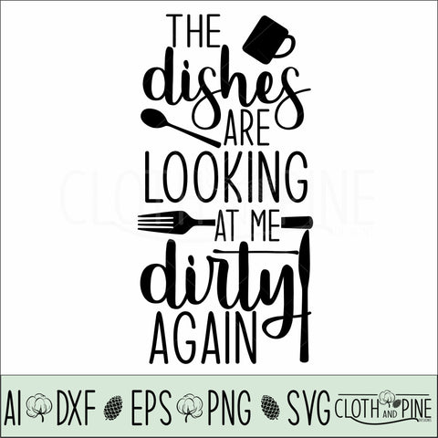 Dirty Dishes SVG Cloth and Pine Designs 
