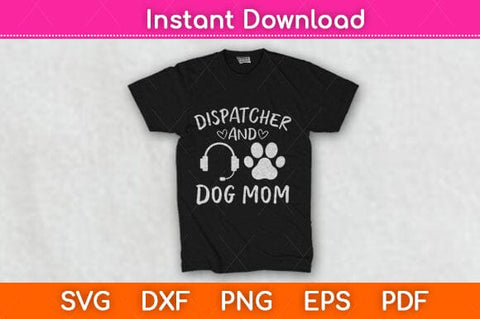 Dispatcher And Dog Mom Funny Dispatcher Svg Design SVG artprintfile 