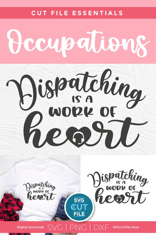 Dispatching is a work of heart svg SVG SVG Cut File 