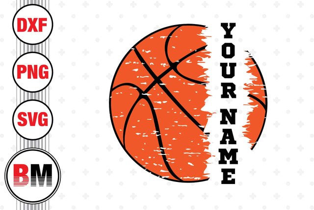 Distressed Basketball Custom Name SVG, PNG, DXF Files SVG BMDesign 