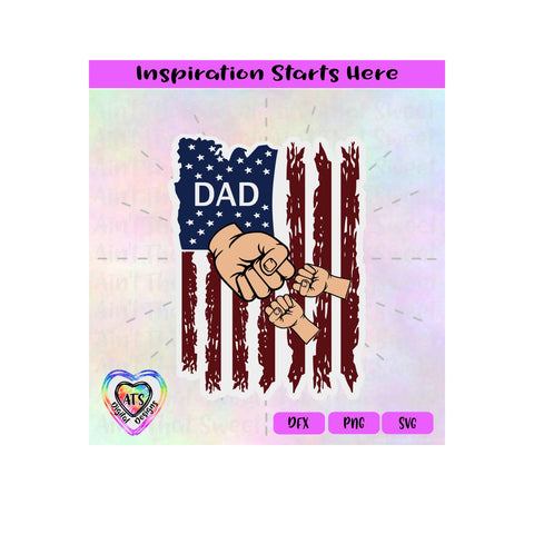 Distressed Flag | Dad with 2 Fist Bumps - Transparent PNG SVG DXF- Silhouette, Cricut, ScanNCut SVG Aint That Sweet 