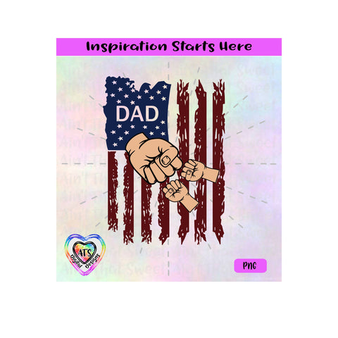 Distressed Flag | Dad with 2 Fist Bumps - Transparent PNG SVG DXF- Silhouette, Cricut, ScanNCut SVG Aint That Sweet 