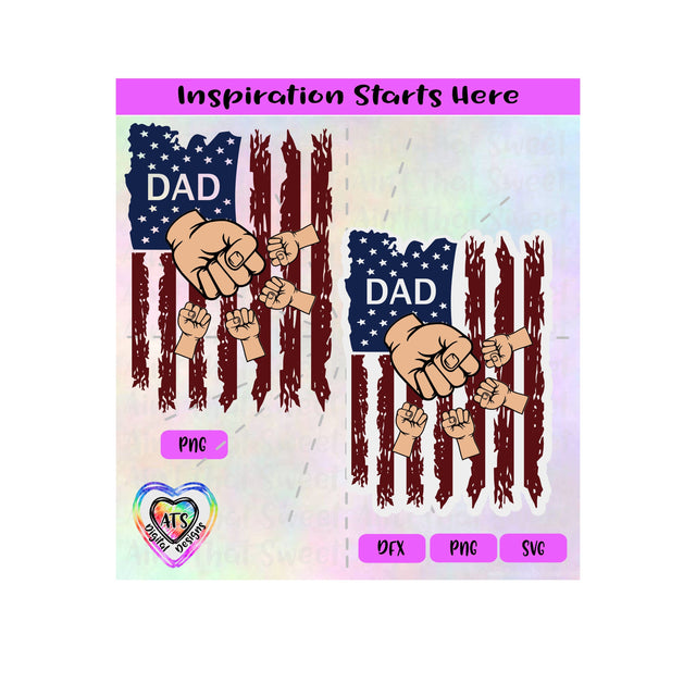 Distressed Flag - Dad with 4 Fist Bumps - Transparent PNG SVG DXF - Silhouette, Cricut, ScanNCut SVG Aint That Sweet 