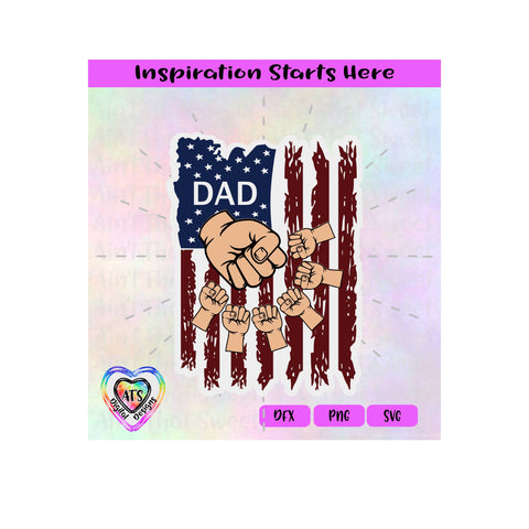 Distressed Flag | Dad with 6 Fist Bumps - Transparent PNG SVG DXF- Silhouette, Cricut, ScanNCut SVG Aint That Sweet 