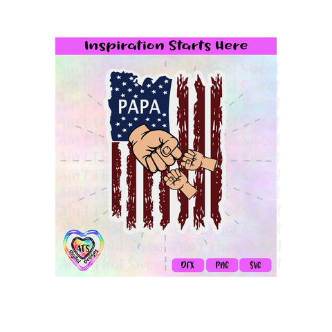 Distressed Flag | Papa with 2 Fist Bumps - Transparent PNG SVG DXF- Silhouette, Cricut, ScanNCut SVG Aint That Sweet 