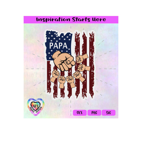 Distressed Flag | Papa with 6 Fist Bumps - Transparent PNG SVG DXF- Silhouette, Cricut, ScanNCut SVG Aint That Sweet 