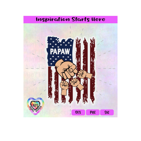 Distressed Flag | Papaw with 3 Fist Bumps - Transparent PNG SVG DXF - Silhouette, Cricut, ScanNCut SVG Aint That Sweet 