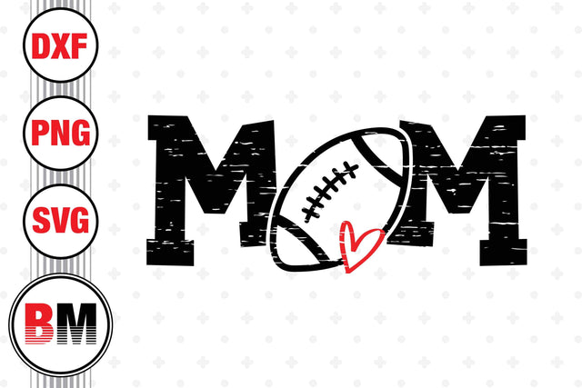 Distressed Football Mom SVG, PNG, DXF Files SVG BMDesign 