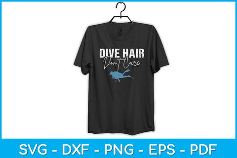 Dive Hair Dont Care Scuba Diving Svg Design File SVG artprintfile 
