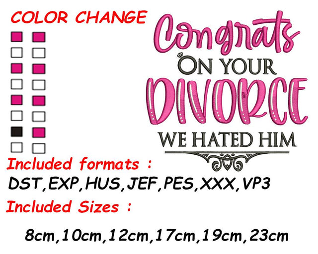 Divorce Embroidery, Divorce Gift, Funny Embroidery, Gift for Divorced, PES, Cheer Up Gift Embroidery/Applique DESIGNS SVG Digital Designer 