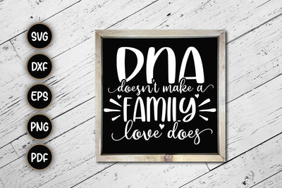 DNA Doesn't Make A Family Love Does SVG SVG CraftLabSVG 