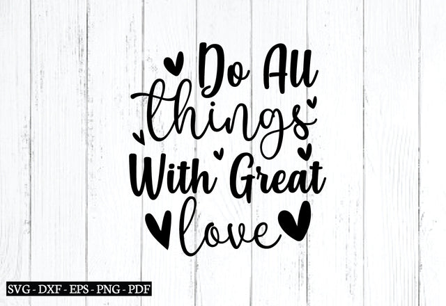 do all things with great love svg SVG designstore 