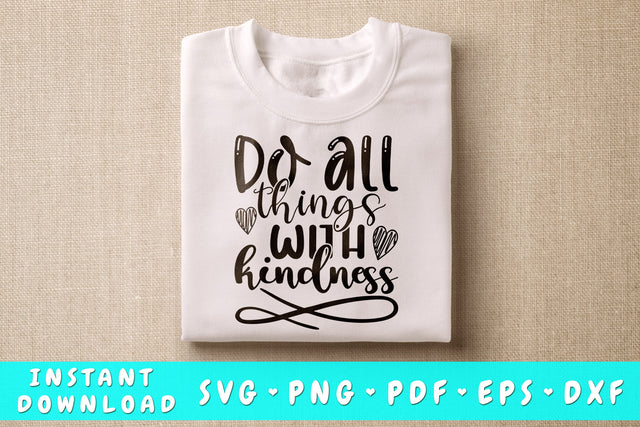 Do All Things With Kindness SVG SVG HappyDesignStudio 