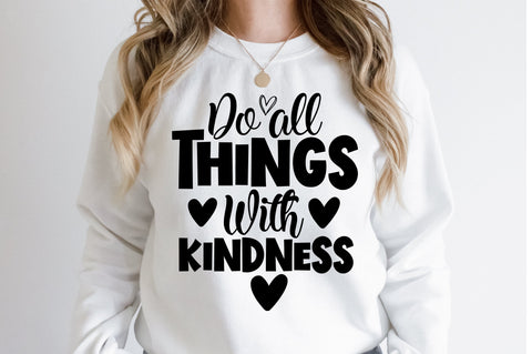 Do all things with kindness svg SVG orpitasn 