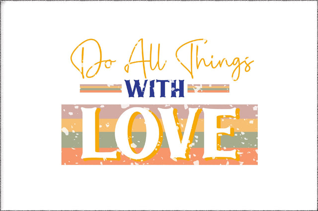 Do All Things With Love Christian Sublimation Sublimation Jagonath Roy 