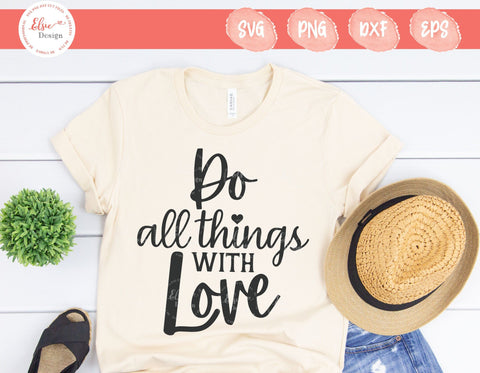 Do All Things With Love - SVG, PNG, DXF, EPS SVG Elsie Loves Design 