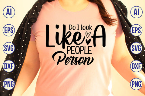 Do I look like a people person svg SVG orpitasn 
