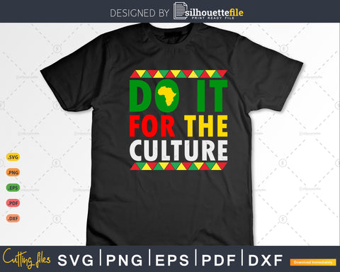 Do It For The Culture Black History & African Roots Afro SVG Silhouette File 