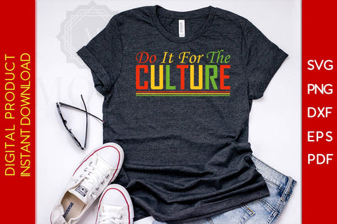 Do It For The Culture Black History Month SVG PNG EPS PDF Cut File SVG Creativedesigntee 