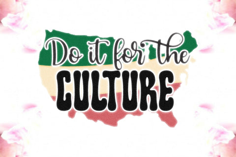 Do It For The Culture Sublimation Sublimation Jagonath Roy 