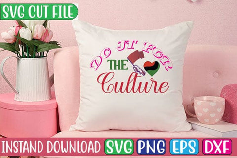 Do It for the Culture SVG Cut File SVG Studio Innate 