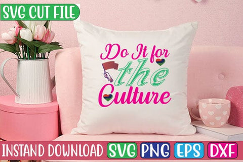 Do It for the Culture SVG Cut File SVG Studio Innate 