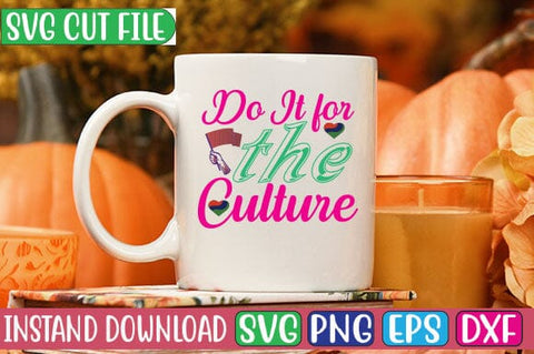 Do It for the Culture SVG Cut File SVG Studio Innate 