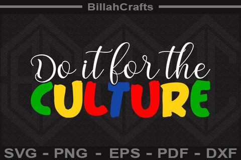 Do It For The Culture SVG File SVG BillahCrafts 