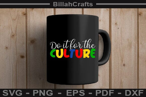 Do It For The Culture SVG File SVG BillahCrafts 