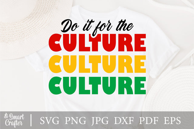 Do It for the Culture Svg, Juneteenth Svg Freedom Day Design SVG Fauz 