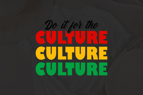 Do It for the Culture Svg, Juneteenth Svg Freedom Day Design SVG Fauz 