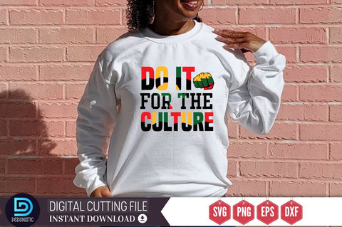 Do it for the culture SVG SVG DESIGNISTIC 