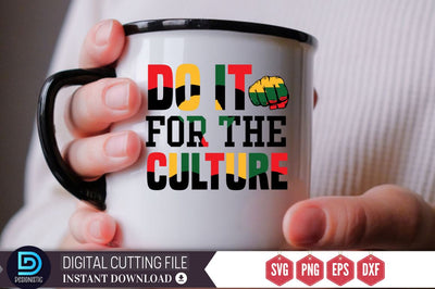 Do it for the culture SVG SVG DESIGNISTIC 