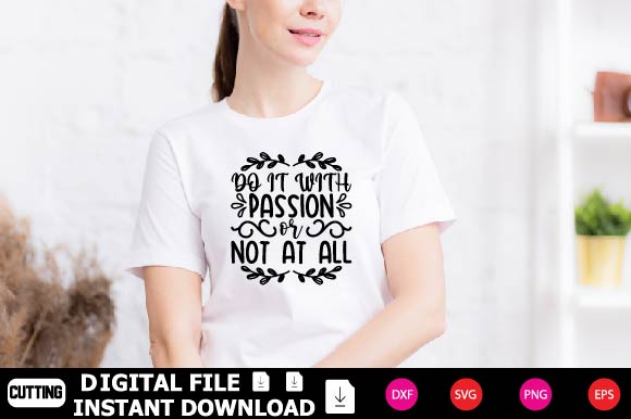 Do It With Passion Or Not At All SVG Shahin alam 