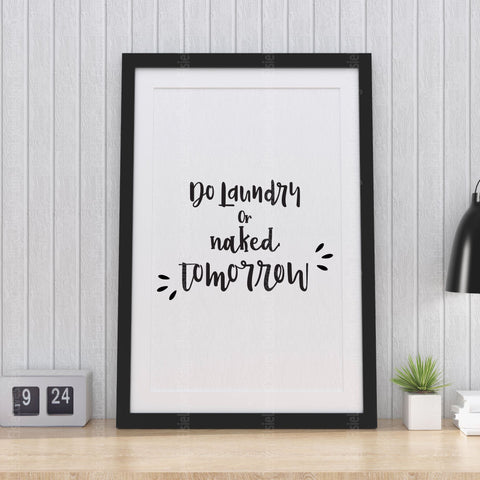 Do Laundry Or Naked Tomorrow - SVG, PNG, DXF, EPS SVG Elsie Loves Design 
