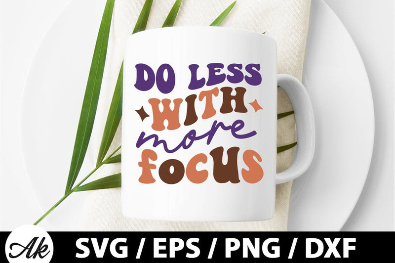 Do less with more focus Retro SVG - So Fontsy