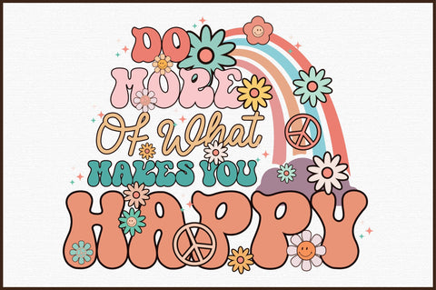 Do More Of What Makes You Happy PNG Sublimation Sublimation designartist 