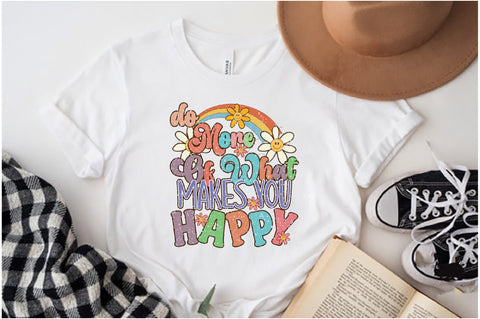 Do More of What Makes You Happy Sublimation Sublimation Jagonath Roy 