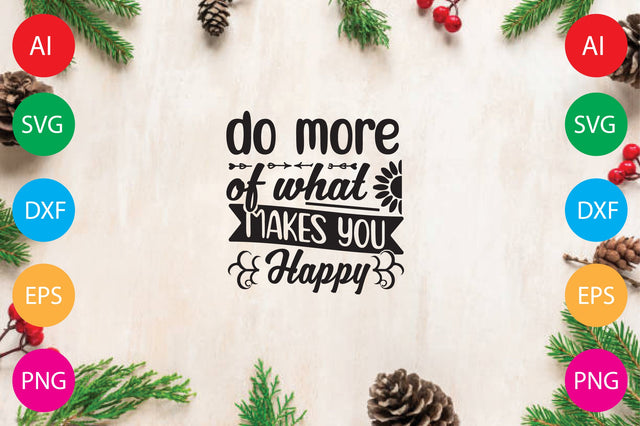 Do More Of What Makes You Happy SVG CraftlabSvg29 