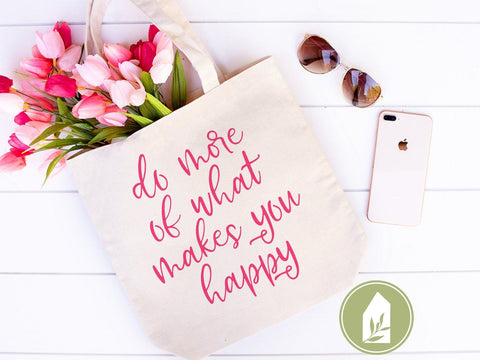 Do More of What Makes You Happy SVG | Motivational SVG | Farmhouse Sign Design SVG LilleJuniper 