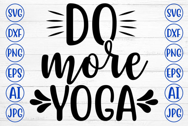 Do More Yoga SVG Cut File SVG Syaman 