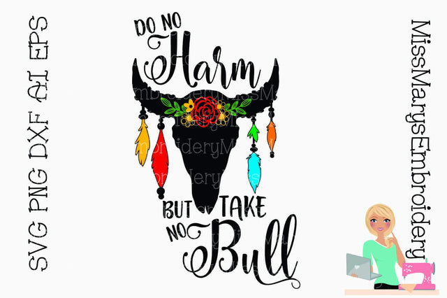 Do No Harm and Take No Bull SVG MissMarysEmbroidery 